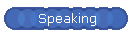 Speaking